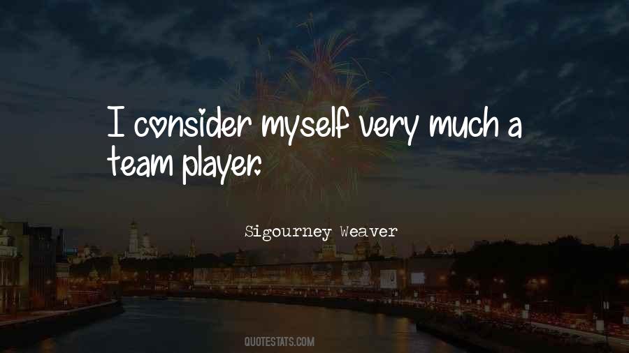 Sigourney Weaver Quotes #1387817