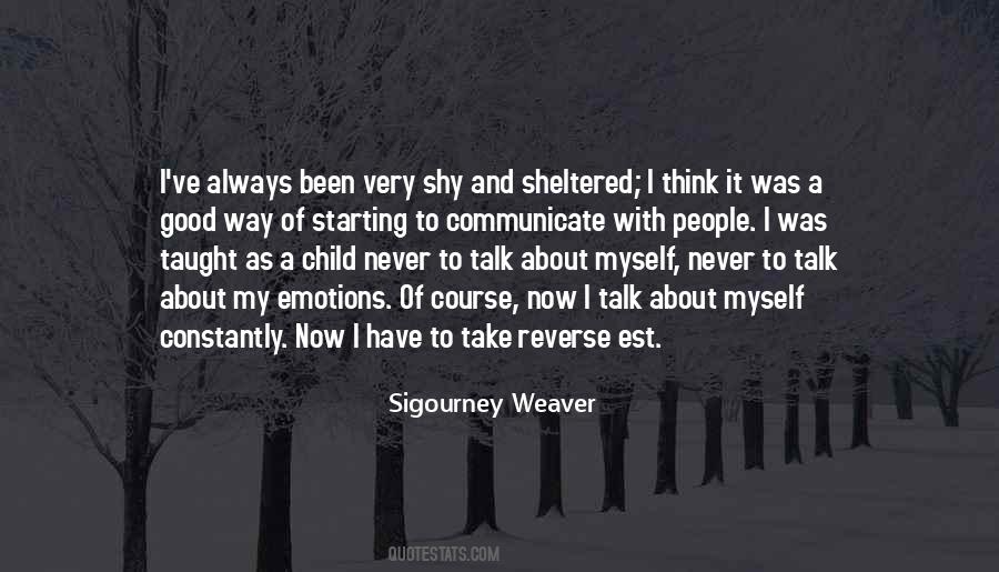 Sigourney Weaver Quotes #1570621