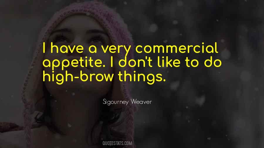 Sigourney Weaver Quotes #1838482