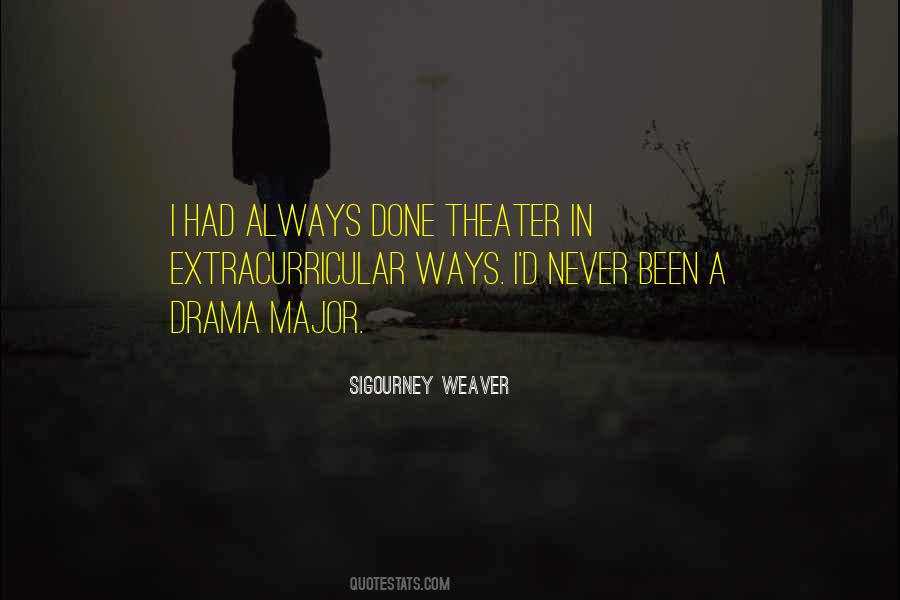 Sigourney Weaver Quotes #805416