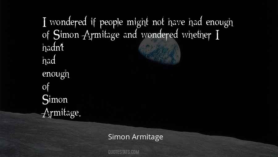 Simon Armitage Quotes #1745133