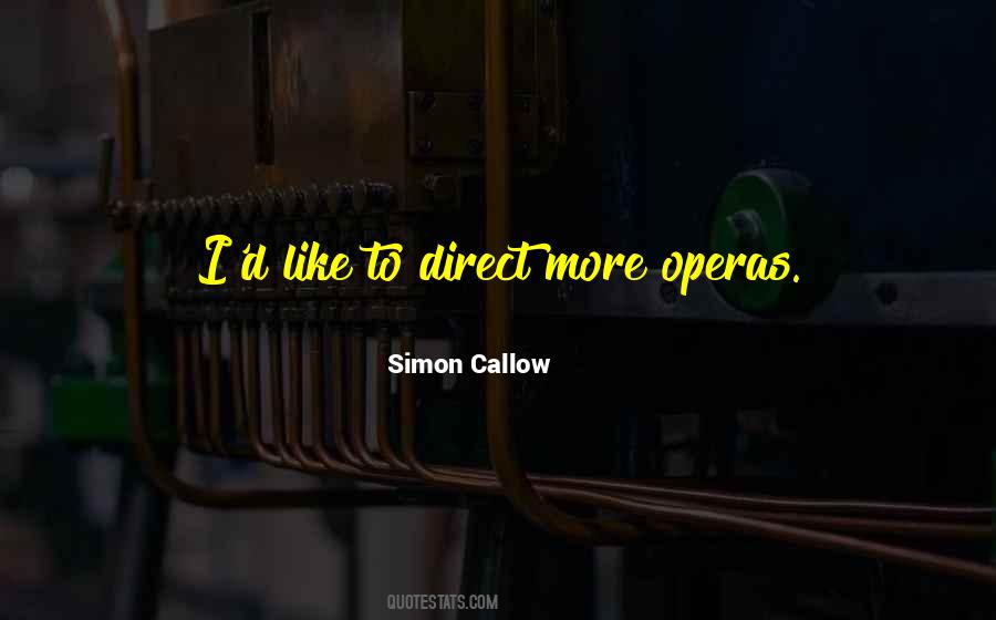 Simon Callow Quotes #134293