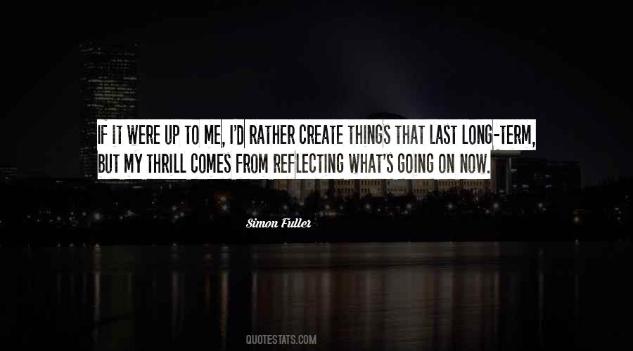 Simon Fuller Quotes #1572568