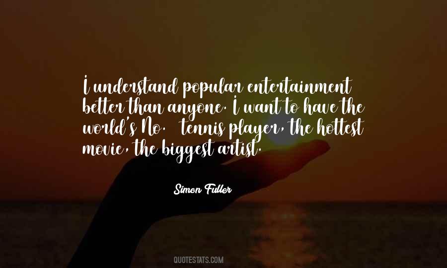 Simon Fuller Quotes #711240