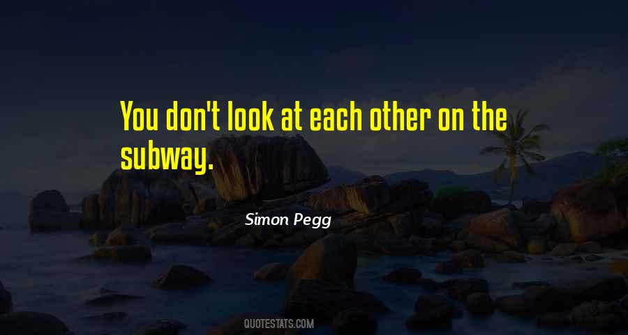 Simon Pegg Quotes #682131
