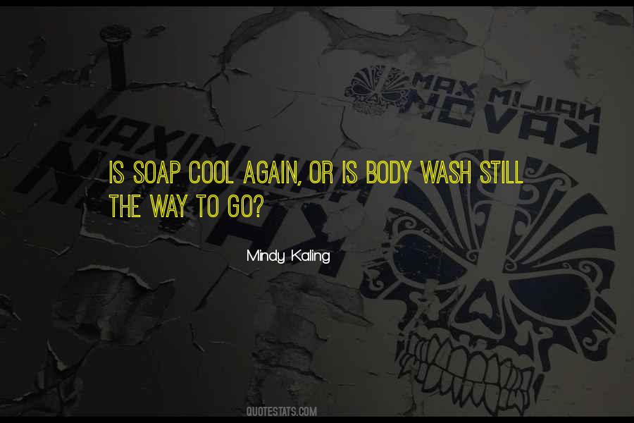 Quotes About Body Wash #445973