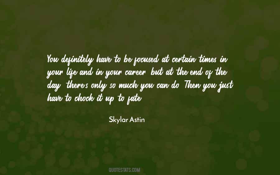 Skylar Astin Quotes #1136520