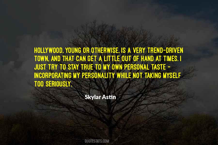 Skylar Astin Quotes #1592607