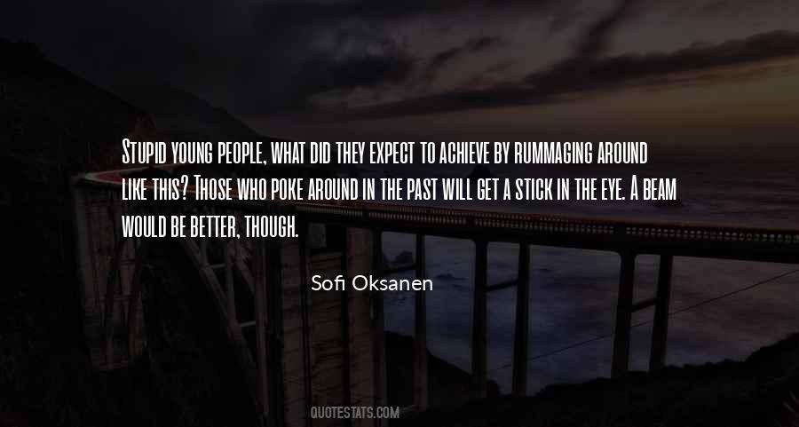 Sofi Oksanen Quotes #1192709