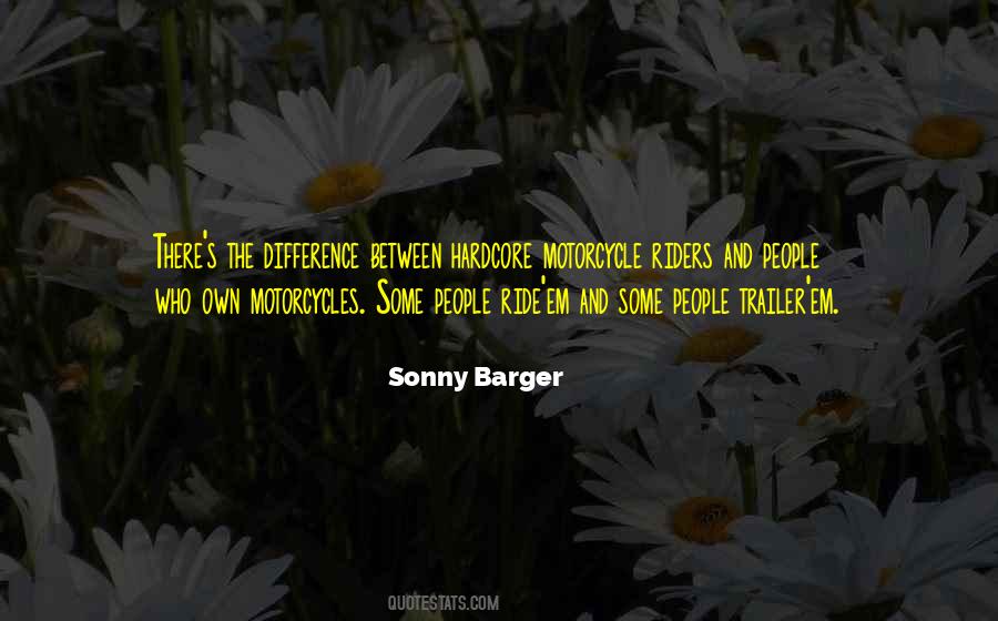 Sonny Barger Quotes #639236