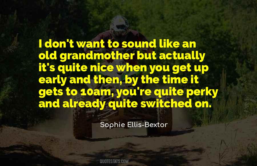 Sophie Ellis Bextor Quotes #843452