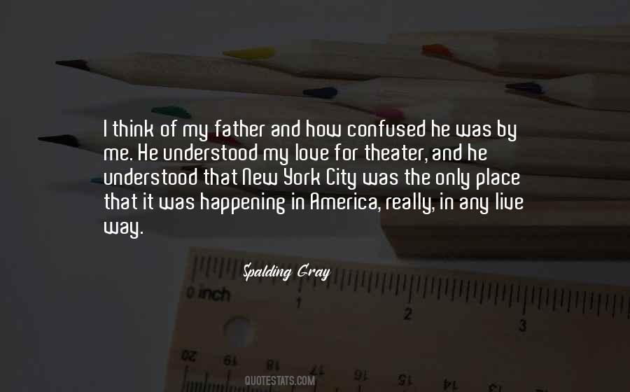 Spalding Gray Quotes #1218112