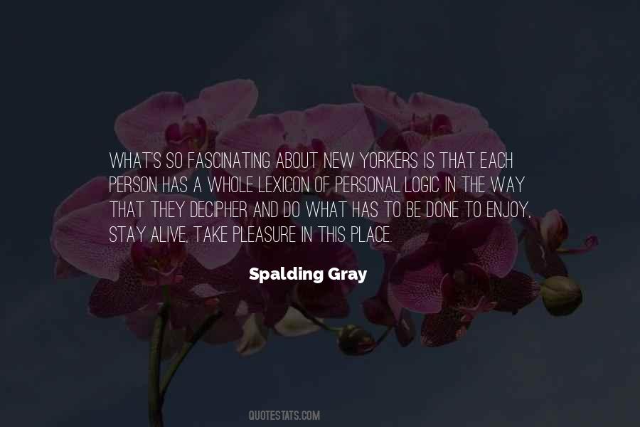 Spalding Gray Quotes #1582620