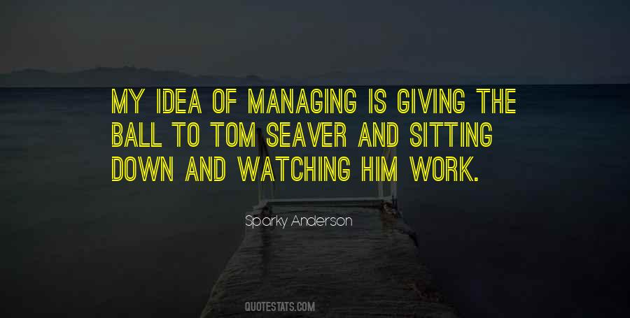 Sparky Anderson Quotes #1693708