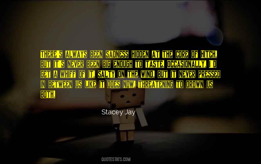 Stacey Jay Quotes #1020781