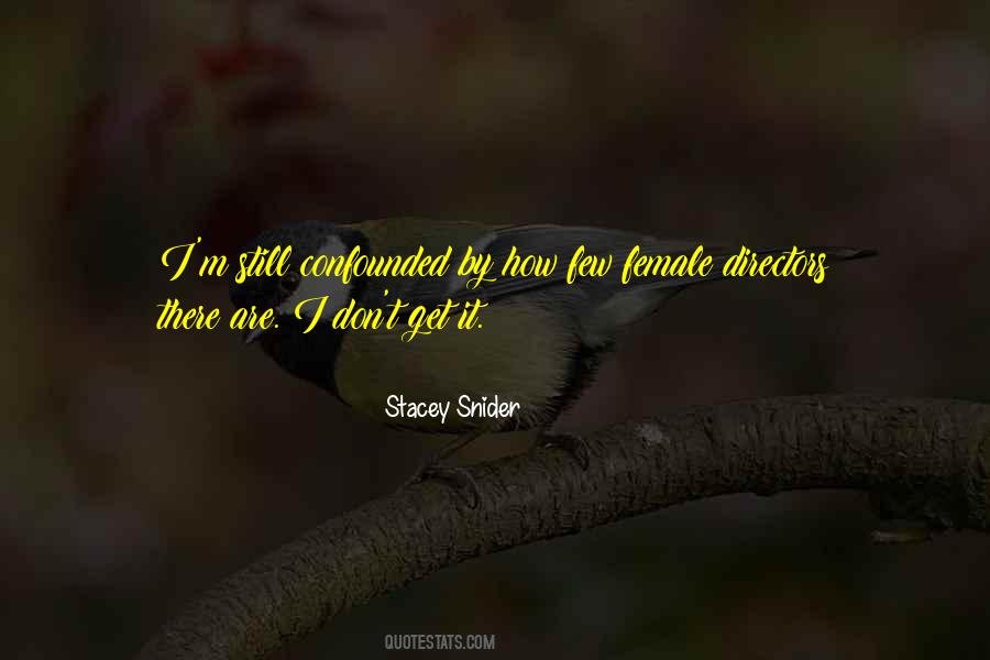 Stacey Snider Quotes #1769768