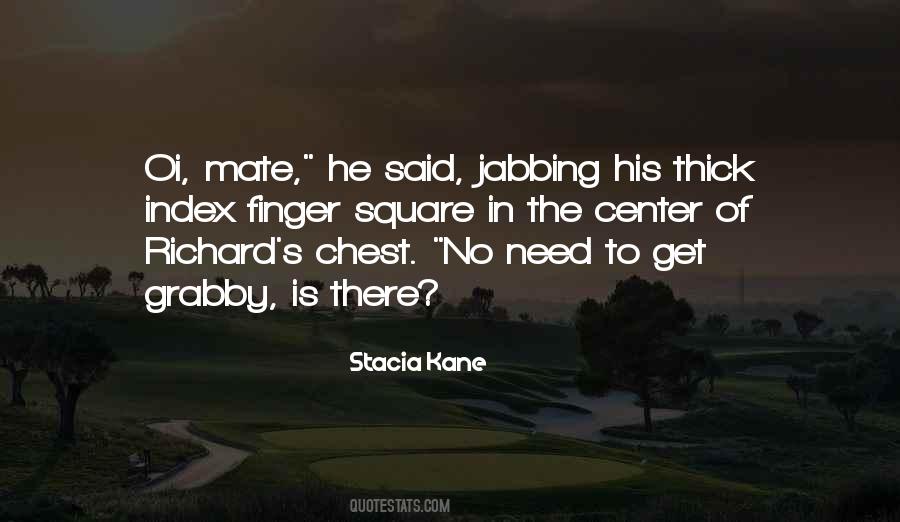 Stacia Kane Quotes #510803