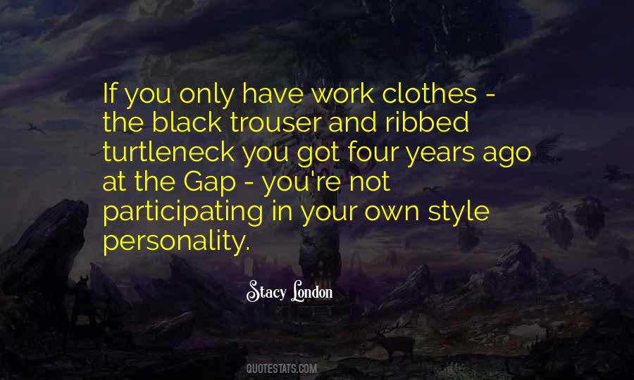 Stacy London Quotes #103763