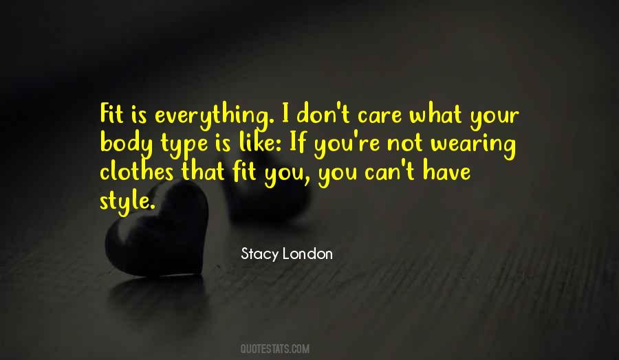 Stacy London Quotes #1396695