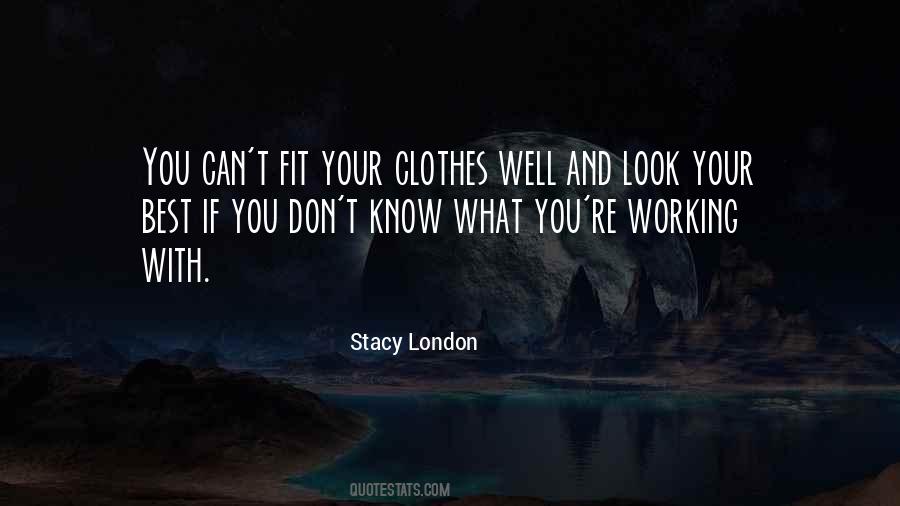 Stacy London Quotes #869898