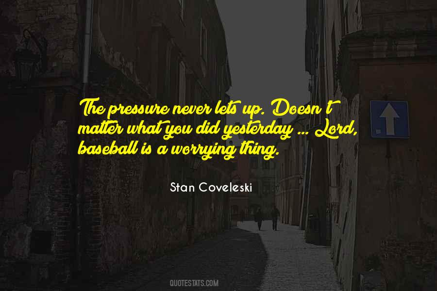 Stan Coveleski Quotes #1145520