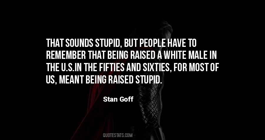 Stan Goff Quotes #1664299