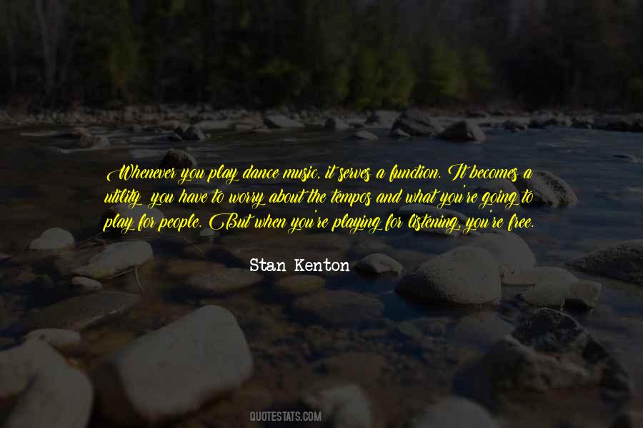Stan Kenton Quotes #1017118