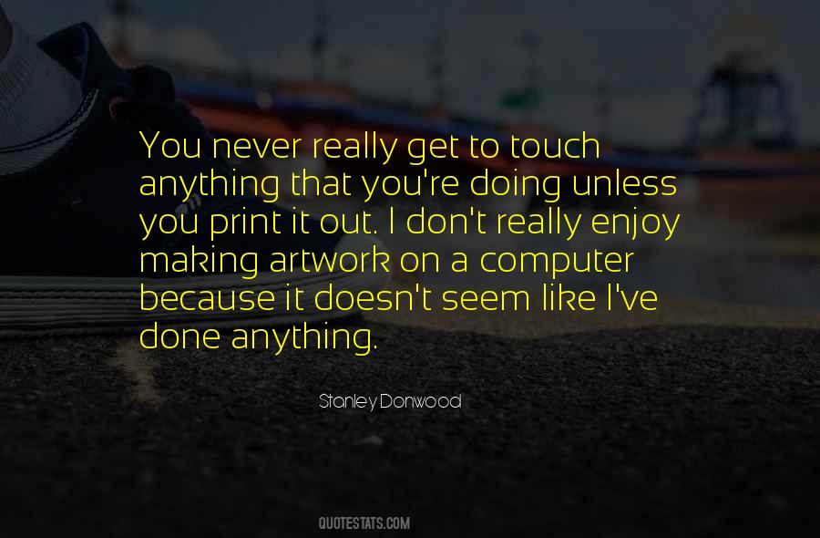 Stanley Donwood Quotes #822136