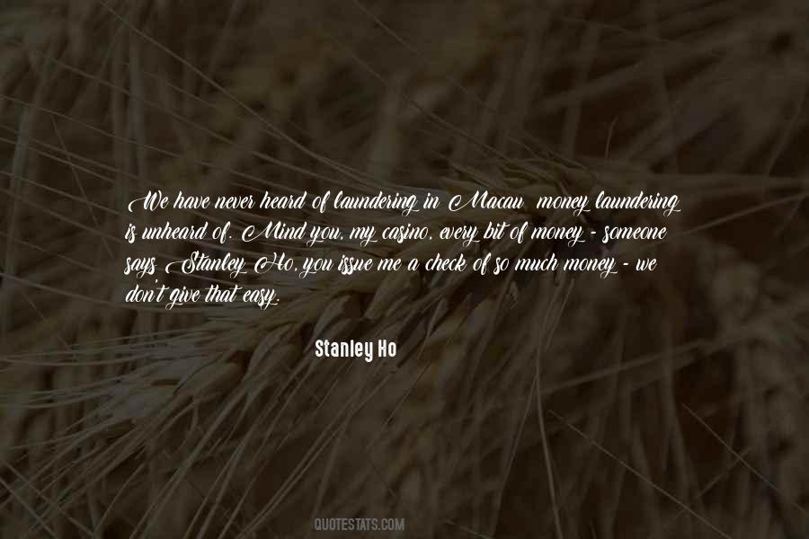 Stanley Ho Quotes #1611778