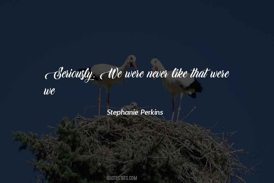 Stephanie Perkins Quotes #154583