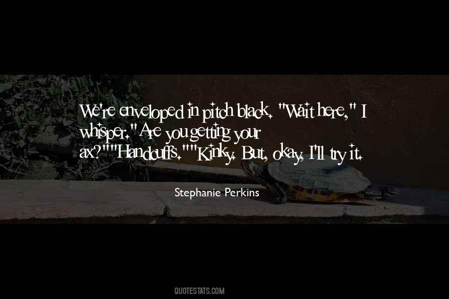 Stephanie Perkins Quotes #165373