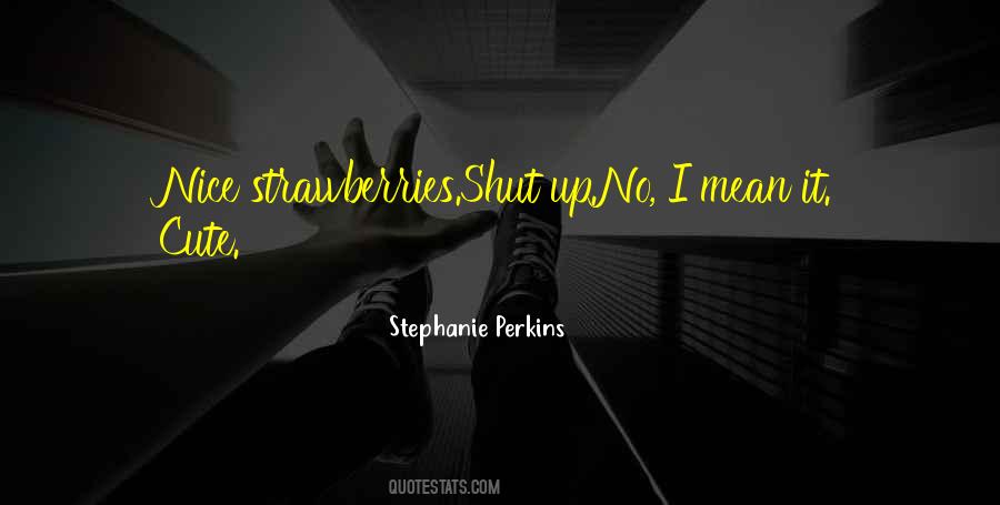 Stephanie Perkins Quotes #428790