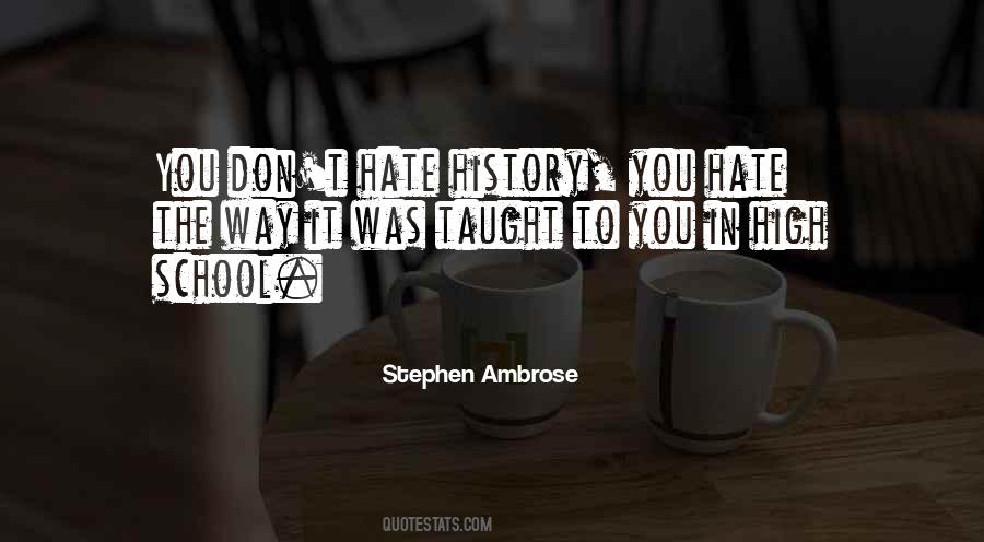Stephen Ambrose Quotes #1256719