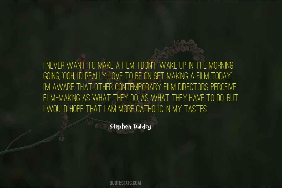 Stephen Daldry Quotes #1524826