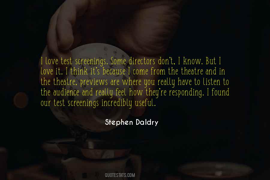 Stephen Daldry Quotes #458280