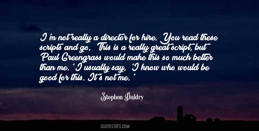 Stephen Daldry Quotes #747493