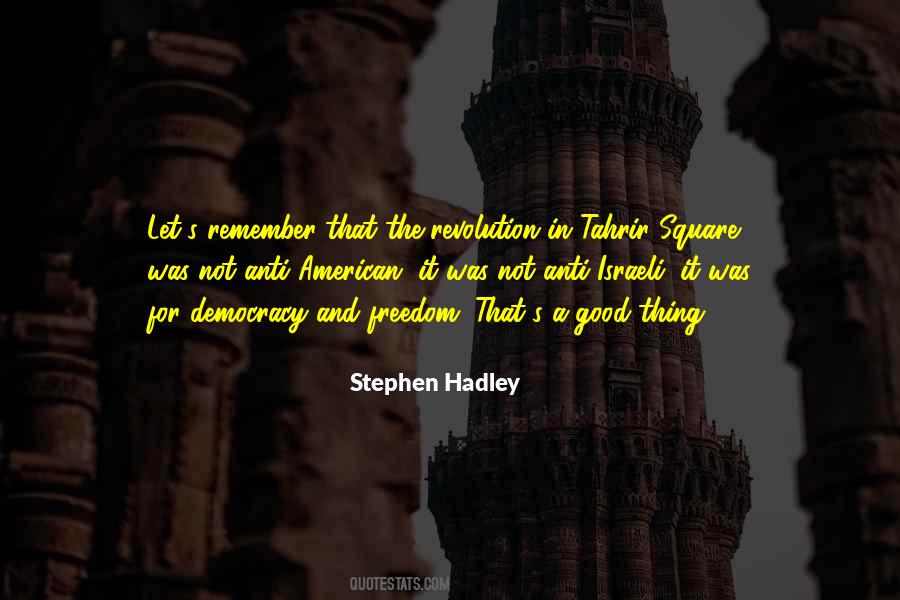 Stephen Hadley Quotes #754909