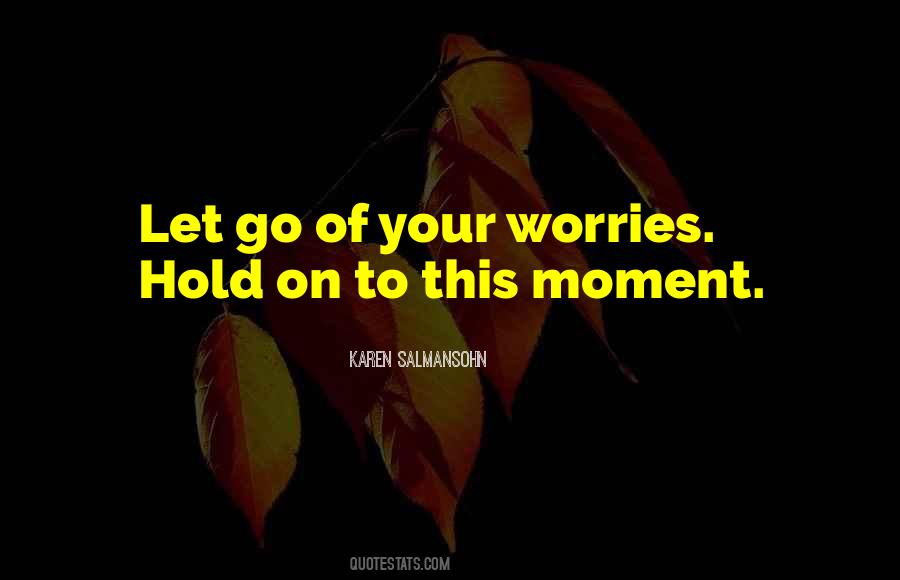 Quotes About Your Worries #1359832