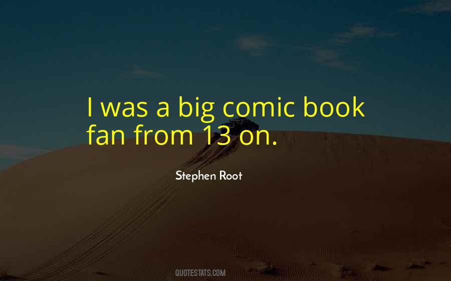 Stephen Root Quotes #1313613