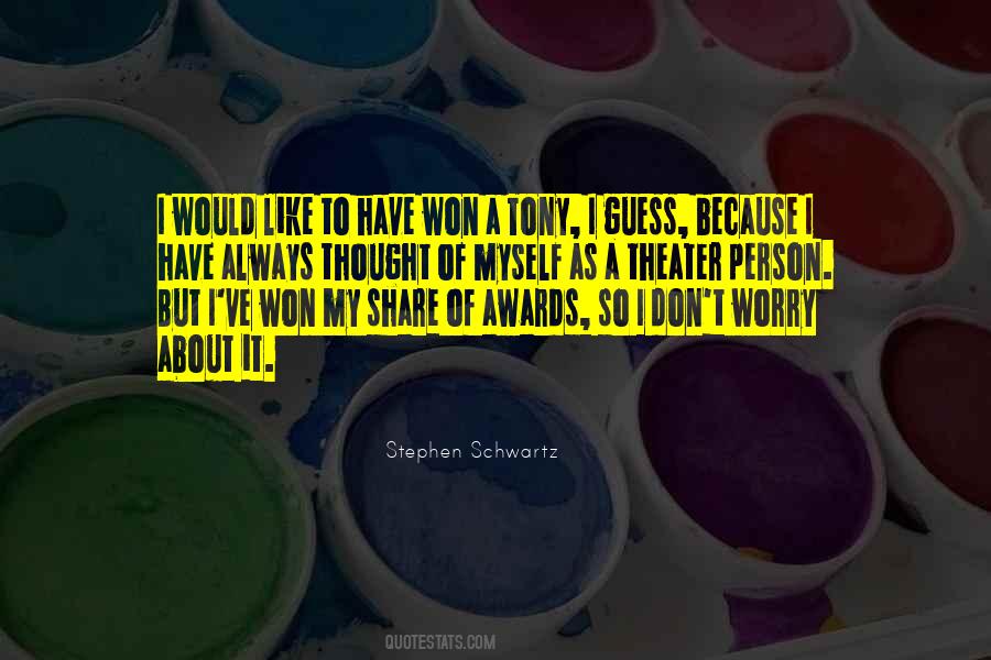 Stephen Schwartz Quotes #1619010