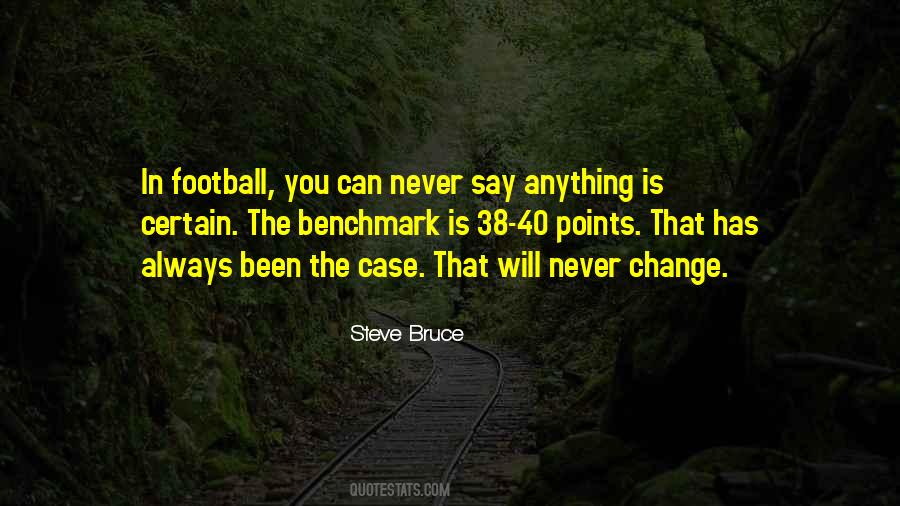 Steve Bruce Quotes #1332465