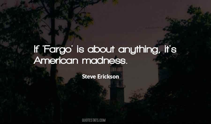 Steve Erickson Quotes #1432752