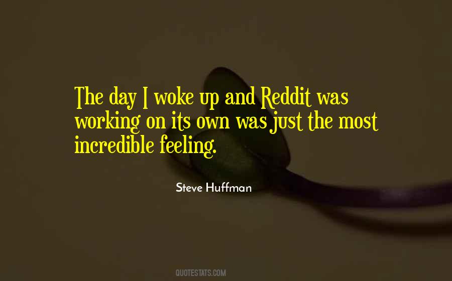 Steve Huffman Quotes #1358914