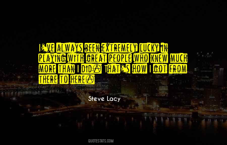 Steve Lacy Quotes #1496318