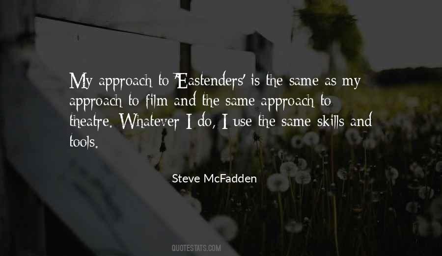 Steve Mcfadden Quotes #483813