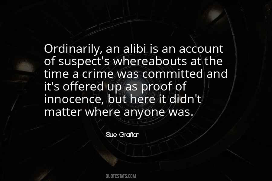 Quotes About Alibi #634574