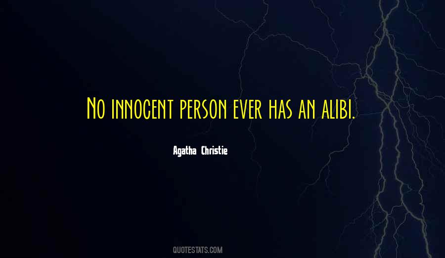 Quotes About Alibi #825949