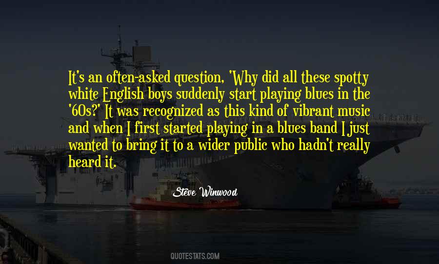 Steve Winwood Quotes #1306978