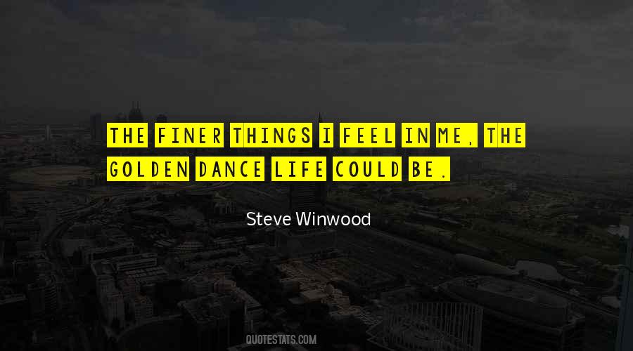 Steve Winwood Quotes #1318120