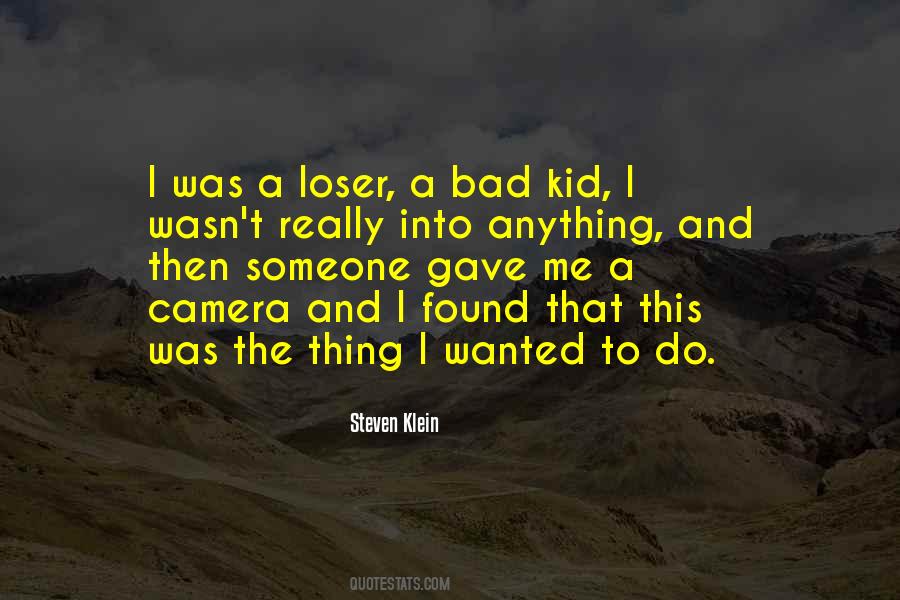 Steven Klein Quotes #10323